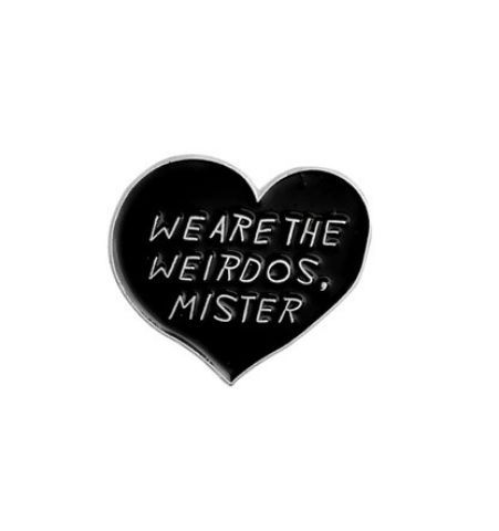 Pin We Are The Weirdos, Mister