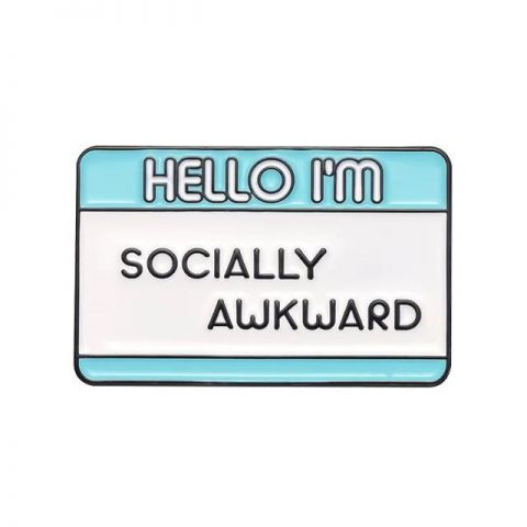 Pin I'm socially awkward