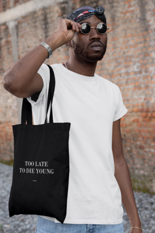 Totebag negro too late to die young